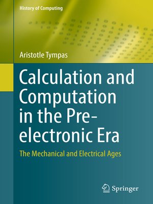cover image of Calculation and Computation in the Pre-electronic Era